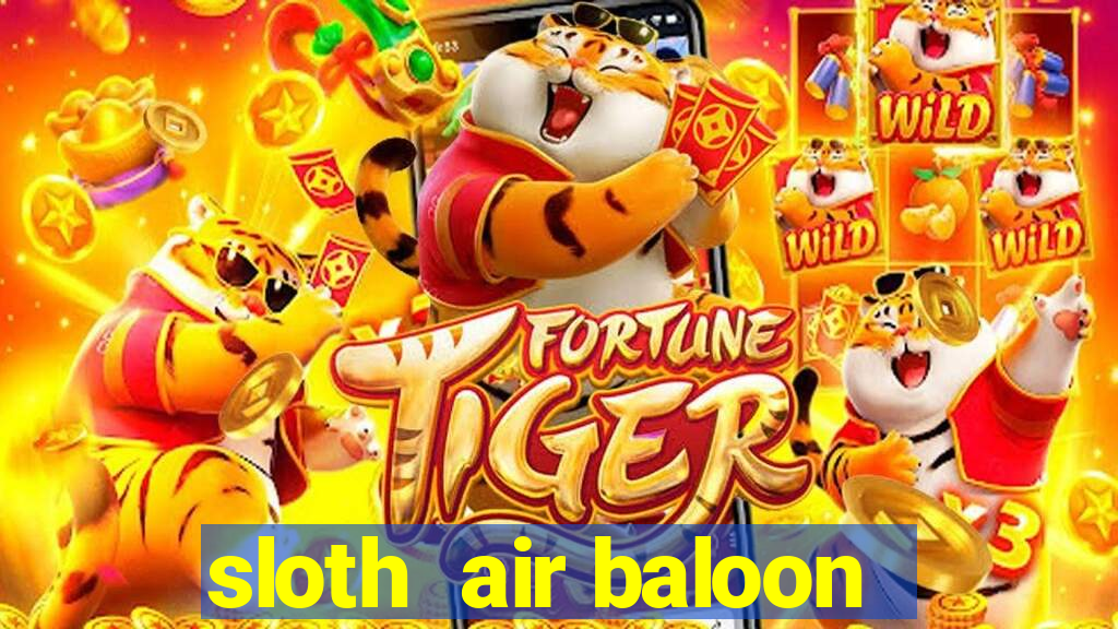 sloth  air baloon