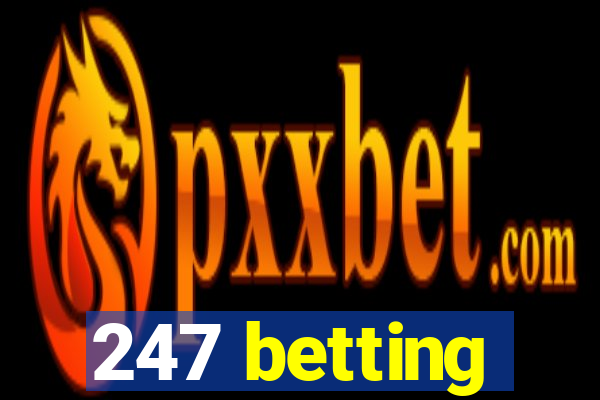 247 betting