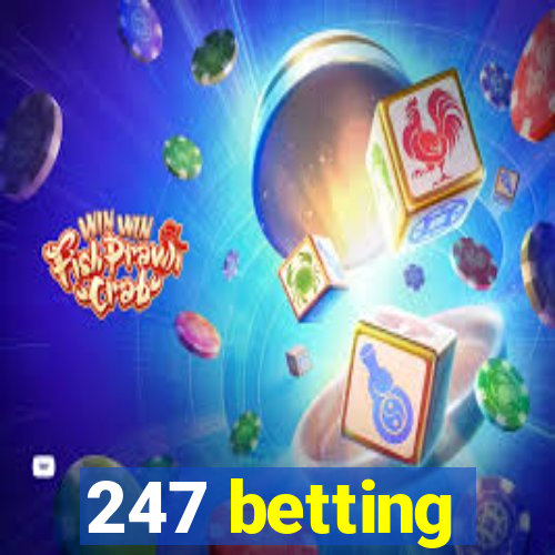 247 betting