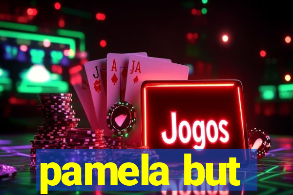 pamela but