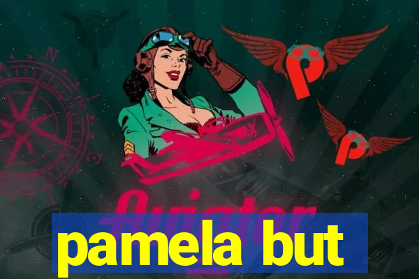 pamela but