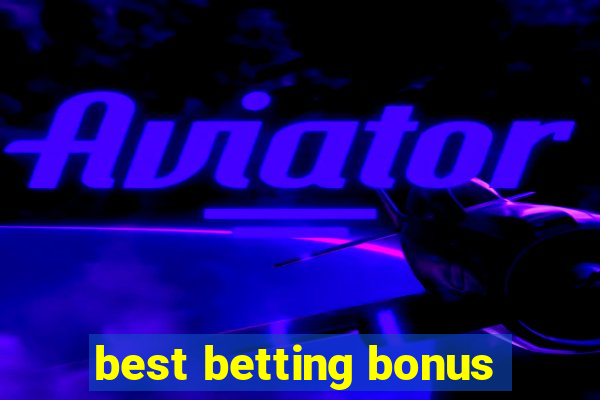 best betting bonus