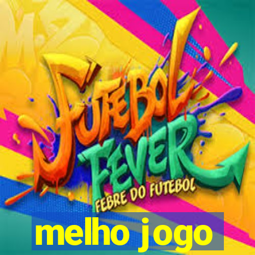 melho jogo