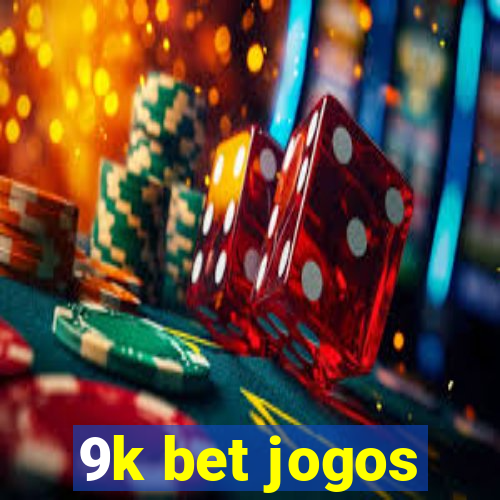 9k bet jogos