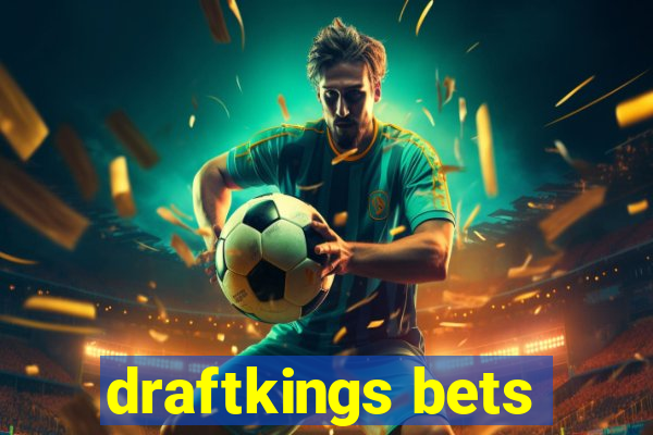 draftkings bets