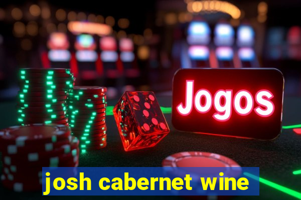 josh cabernet wine