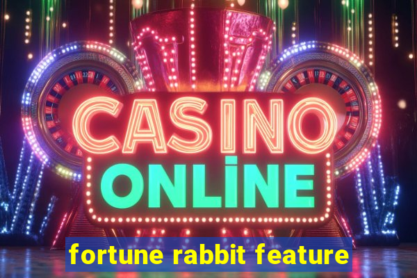 fortune rabbit feature