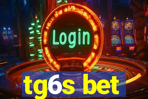 tg6s bet