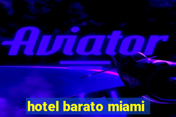 hotel barato miami