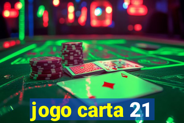 jogo carta 21