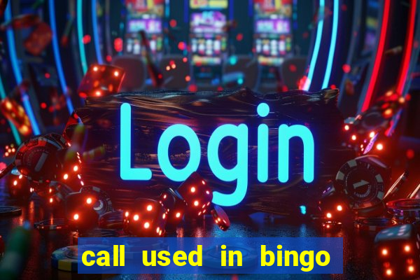 call used in bingo for number one