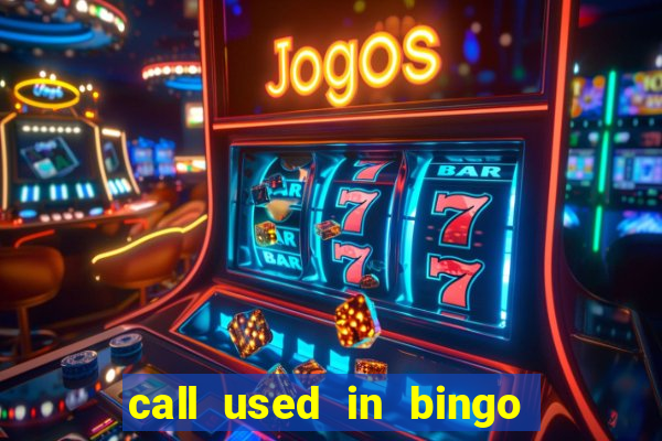 call used in bingo for number one