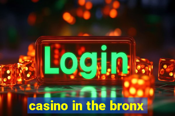 casino in the bronx