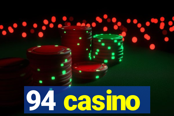 94 casino