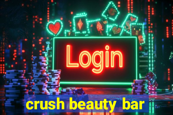 crush beauty bar