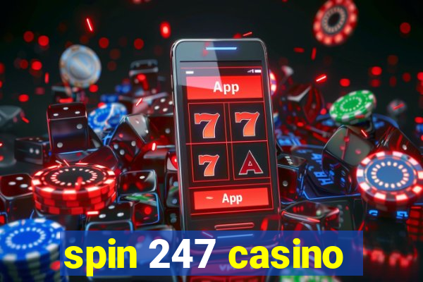 spin 247 casino