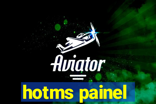 hotms painel