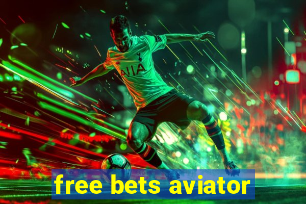 free bets aviator