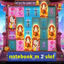 notebook m 2 slot