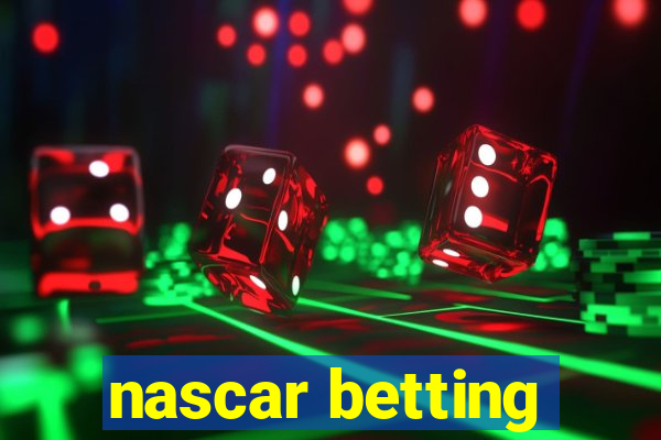 nascar betting