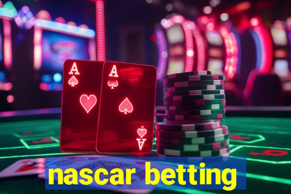 nascar betting