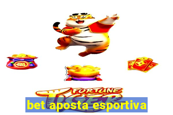 bet aposta esportiva