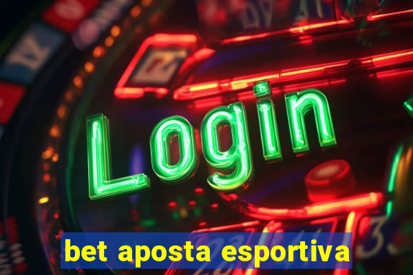 bet aposta esportiva