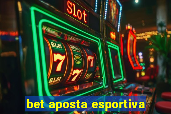 bet aposta esportiva