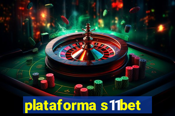 plataforma s11bet