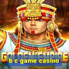 b c game casino