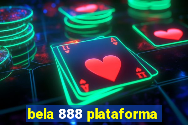 bela 888 plataforma