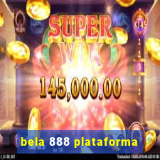 bela 888 plataforma