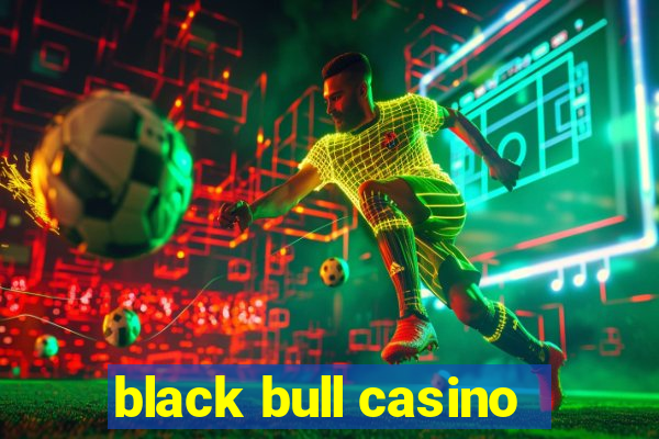 black bull casino