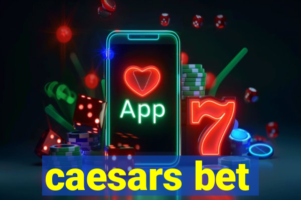 caesars bet