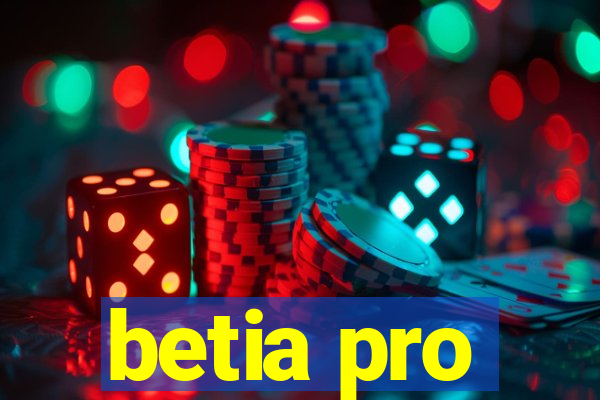 betia pro