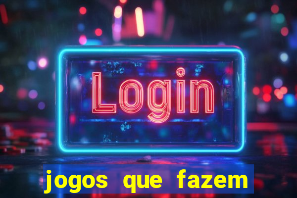 jogos que fazem ganhar dinheiro de verdade