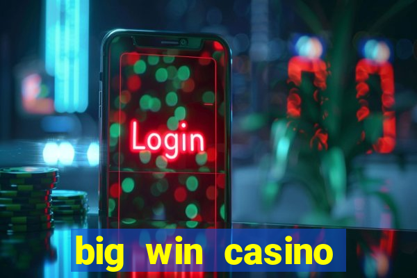 big win casino free slots