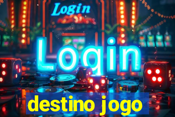 destino jogo