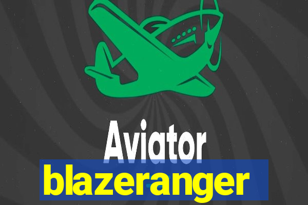 blazeranger