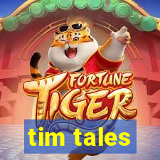 tim tales