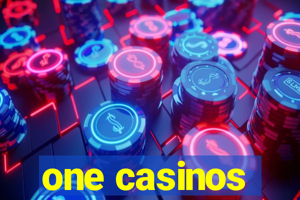 one casinos