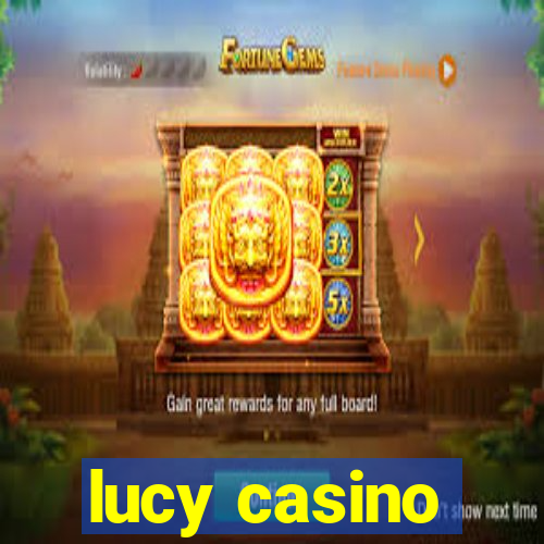 lucy casino