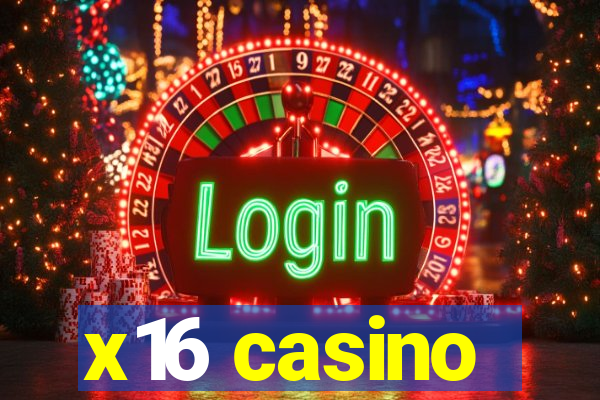 x16 casino