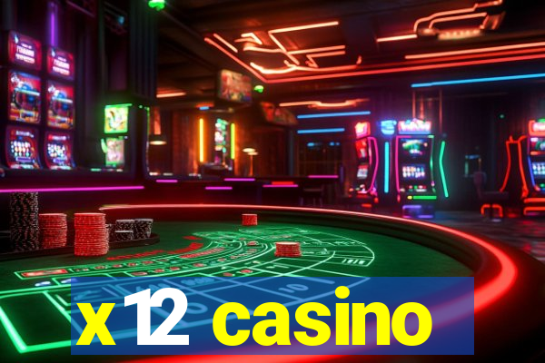 x12 casino