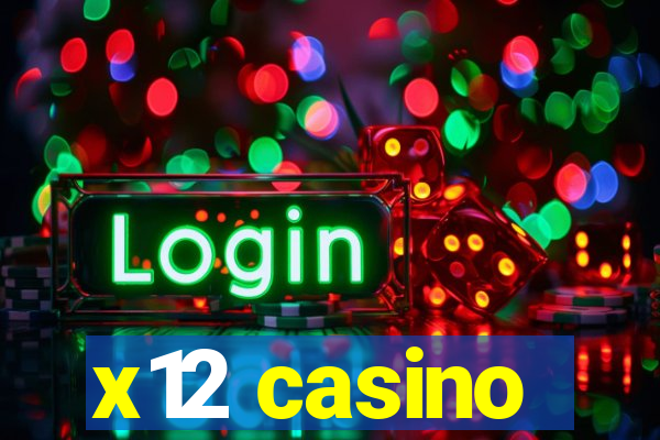 x12 casino