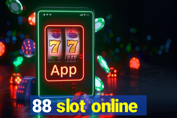 88 slot online