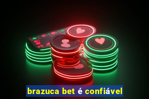 brazuca bet é confiável