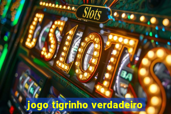 jogo tigrinho verdadeiro