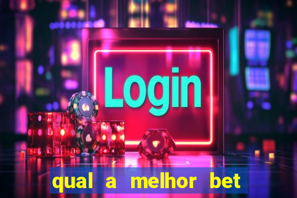 qual a melhor bet para ganhar dinheiro