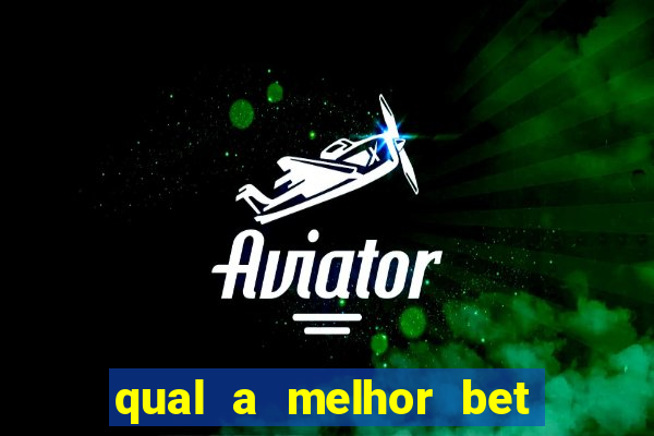 qual a melhor bet para ganhar dinheiro